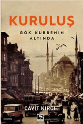 Kuruluş Gök Kubbenin Altında - Çınaraltı Yayınları