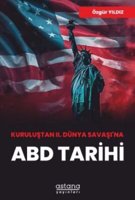 Kuruluştan II. Dünya Savaşı’na ABD Tarihi - 1