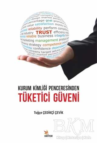 Kurum Kimliği Penceresinden Tüketici Güveni - Kriter Yayınları