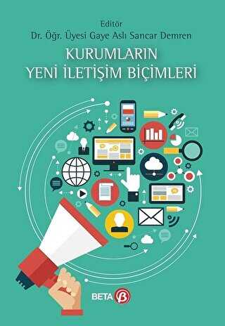 Kurumların Yeni İletişim Biçimleri - Beta Yayınevi