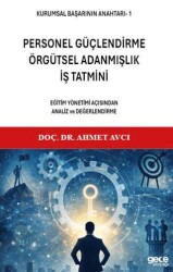 Kurumsal Başarının Anahtarı 1 - Personel Güçlendirme, Örgütsel Adanmışlık, İş Tatmini - Gece Kitaplığı
