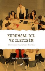 Kurumsal Dil ve İletişim Eylem Örnekçeleri - Kurumsal İletişim - Sorun Çözme - Paradigma Akademi Yayınları