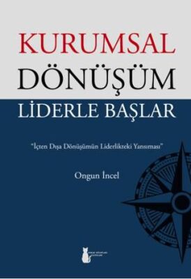 Kurumsal Dönüşüm Liderle Başlar - 1
