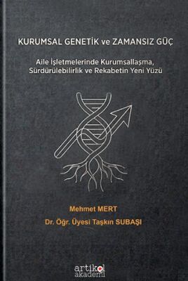 Kurumsal Genetik ve Zamansız Güç - 1