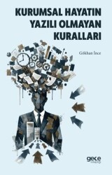 Kurumsal Hayatın Yazılı Olmayan Kuralları - Gece Kitaplığı