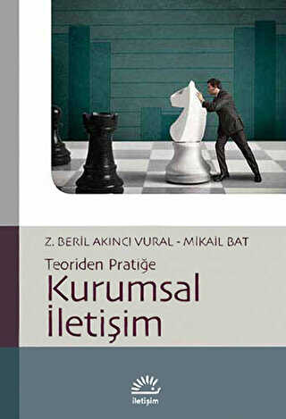 Kurumsal İletişim: Teoriden Pratiğe - İletişim Yayınevi