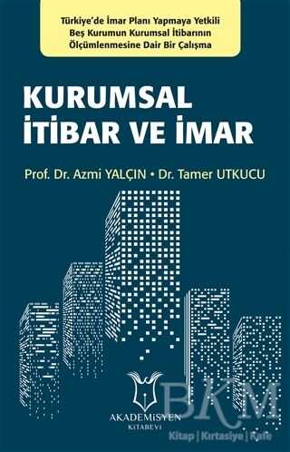 Kurumsal İtibar ve İmar - Akademisyen Kitabevi