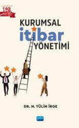 Kurumsal İtibar Yönetimi - Nobel Akademik Yayıncılık