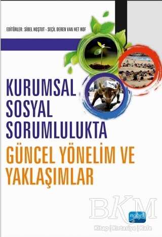 Kurumsal Sosyal Sorumlulukta Güncel Yönelim ve Yaklaşımlar - Nobel Akademik Yayıncılık