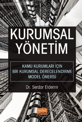 Kurumsal Yönetim - Kamu Kurumları İçin Bir Kurumsal Derecelendirme Model Önerisi - 1
