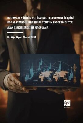 Kurumsal Yönetim ve Finansal Performans İlişkisi: Borsa İstanbul Kurumsal Yönetim Endeksinde Yer Ala - 1