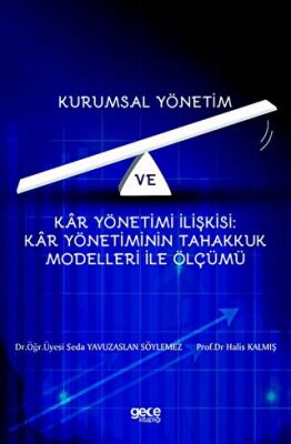 Kurumsal Yönetim Ve Kar Yönetimi İlişkisi : Kar Yönetiminin Tahakkuk Modelleri İle Ölçümü - 1