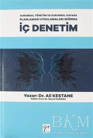 Kurumsal Yönetim ve Kurumsal Kaynak Planlaması Uygulamaları Işığında İç Denetim - Gazi Kitabevi