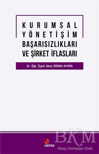 Kurumsal Yöneti·şi·m Başarısızlıkları ve Şi·rket I·flasları - Kriter Yayınları
