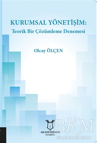 Kurumsal Yönetişim: Teorik Bir Çözümleme Denemesi - Akademisyen Kitabevi