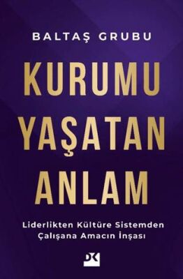 Kurumu Yaşatan Anlam - 1