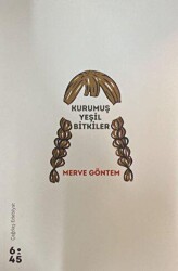 Kurumuş Yeşil Bitkiler - Altıkırkbeş Yayınları