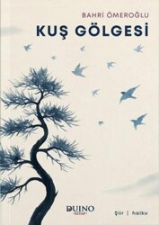 Kuş Gölgesi - Duino Kitap