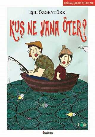 Kuş Ne Yana Öter - Özyürek Yayınları