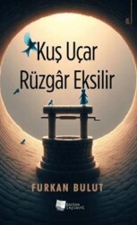 Kuş Uçar Rüzgar Eksilir - Karina Yayınevi