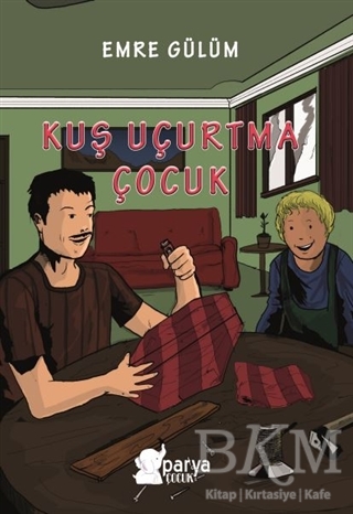 Kuş Uçurtma Çocuk - Parya Kitap