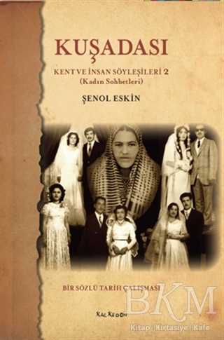 Kuşadası Kent ve İnsan Söyleşileri - 2 - Kalkedon Yayıncılık