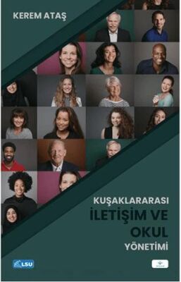 Kuşaklararası İletişim ve Okul Yönetimi - 1