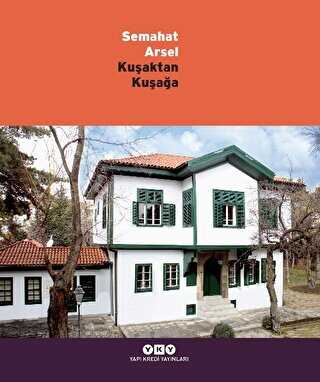 Kuşaktan Kuşağa - Semahat Arsel - Yapı Kredi Yayınları