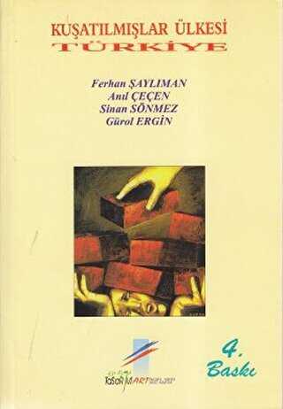 Kuşatılmışlar Ülkesi Türkiye - Art Basın Yayın Hizmetleri