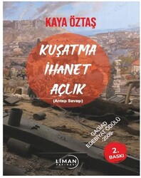 Kuşatma, İhanet, Açlık - Liman Yayınevi