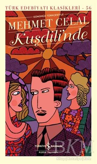 Kuşdili`nde Şömizli - İş Bankası Kültür Yayınları