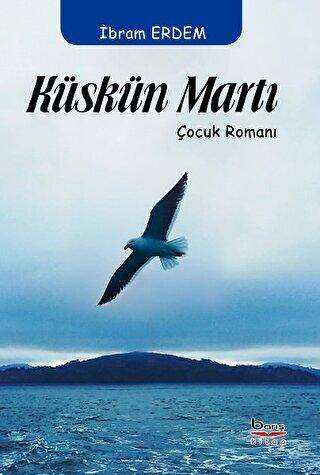 Küskün Martı - Barış Kitap