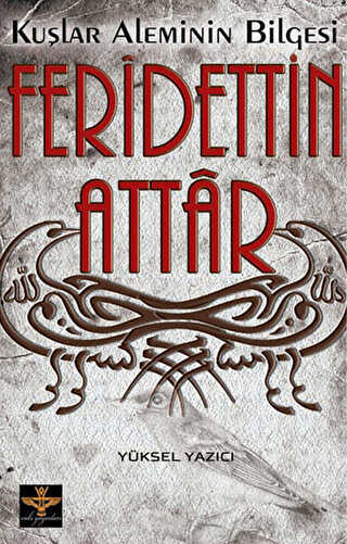 Kuşlar Aleminin Bilgesi: Feridettin Attar - Enki Yayınları