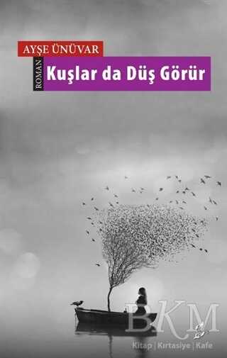 Kuşlar da Düş Görür - Okur Kitaplığı