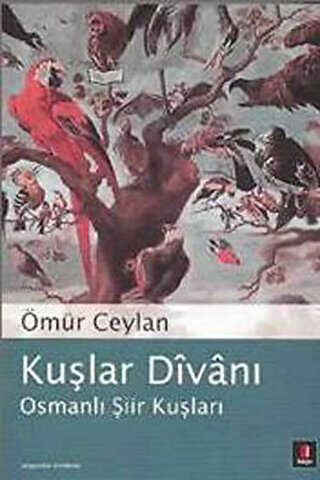 Kuşlar Divanı Osmanlı Şiir Kuşları - Kapı Yayınları