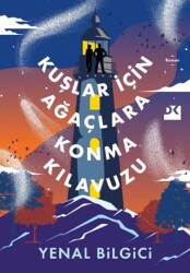Kuşlar İçin Ağaçlara Konma Kılavuzu - Doğan Kitap