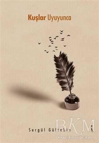 Kuşlar Uyuyunca - İkinci Adam Yayınları