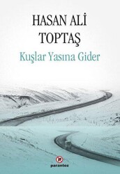 Kuşlar Yasına Gider - Parantez Yayınları