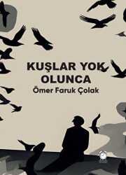 Kuşlar Yok Olunca - Efil Yayınevi