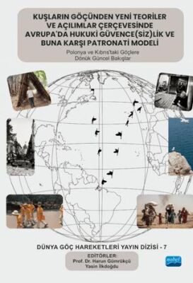 Kuşların Göçünden Yeni Teoriler ve Açılımlar Çerçevesinde Avrupa’da Hukuki Güvencesizlik ve Buna K - 1