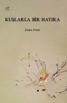 Kuşlarla Bir Hatıra - 1