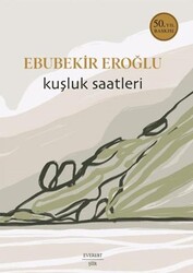 Kuşluk Saatleri - Everest Yayınları