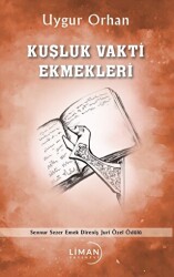 Kuşluk Vakti Ekmekleri - Liman Yayınevi
