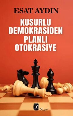 Kusurlu Demokrasiden Planlı Otokrasiye - 1