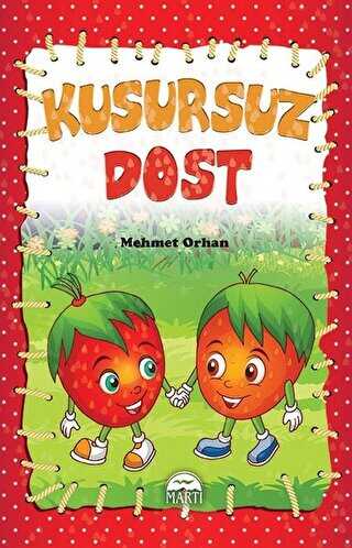 Kusursuz Dost - Martı Çocuk Yayınları
