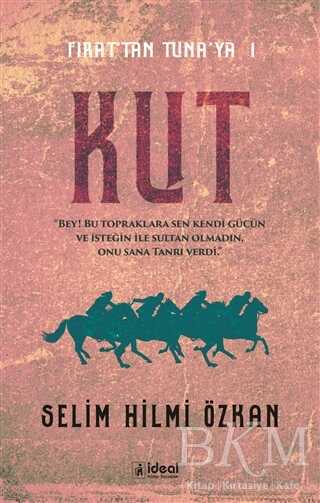 Kut - Fırat’tan Tuna’ya 1 - İdeal Kültür Yayıncılık