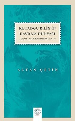 Kutadgu Bilig’in Kavram Dünyası - 1