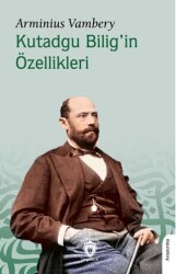 Kutadgu Bilig’in Özellikleri - Dorlion Yayınları