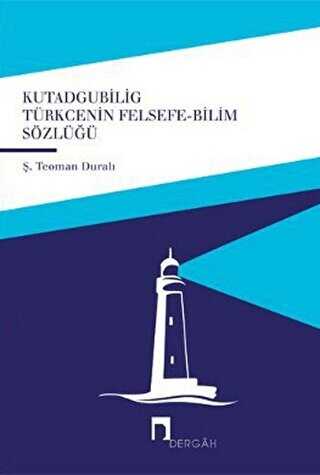 Kutadgubilig Türkçenin Felsefe - Bilim Sözlüğü - 1