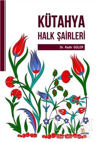 Kütahya Halk Şairleri - Kriter Yayınları